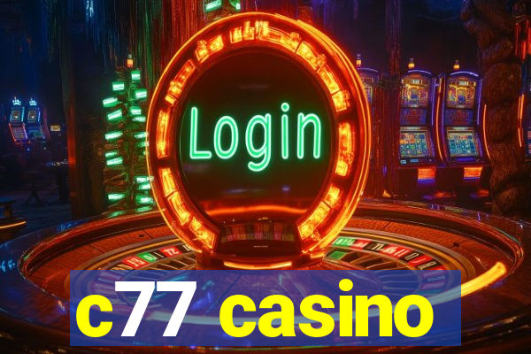 c77 casino